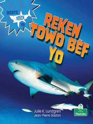 cover image of Reken Towo Bèf Yo (Bull Sharks)